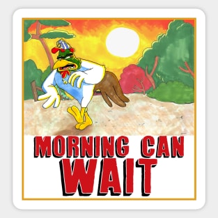 Morning Can Wait Sticker